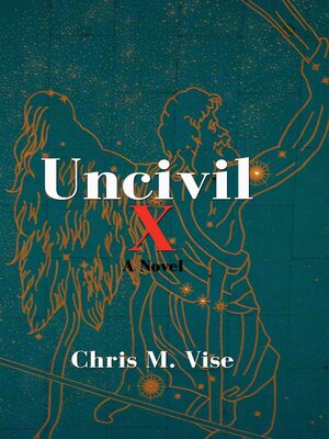 cover image of Uncivil X